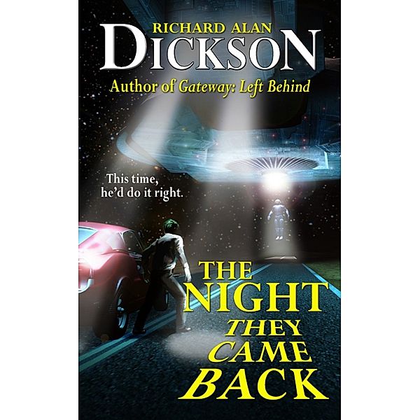 The Night They Came Back, Richard Alan Dickson