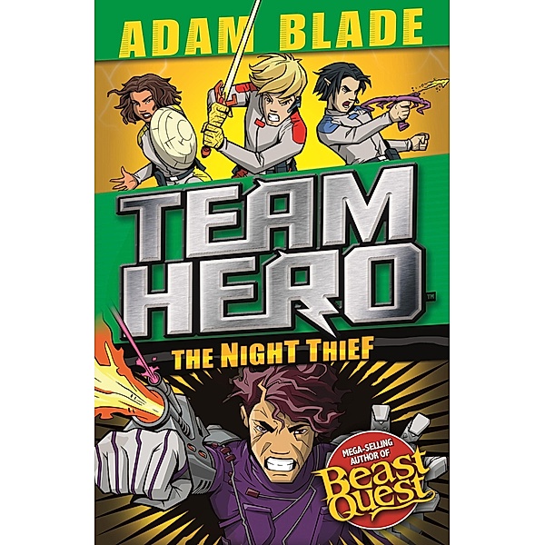 The Night Thief / Team Hero Bd.3, Adam Blade