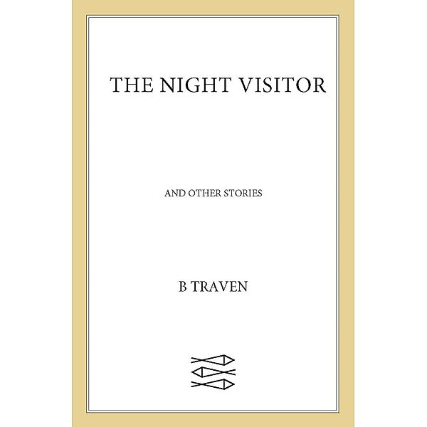 The Night Visitor, B. Traven