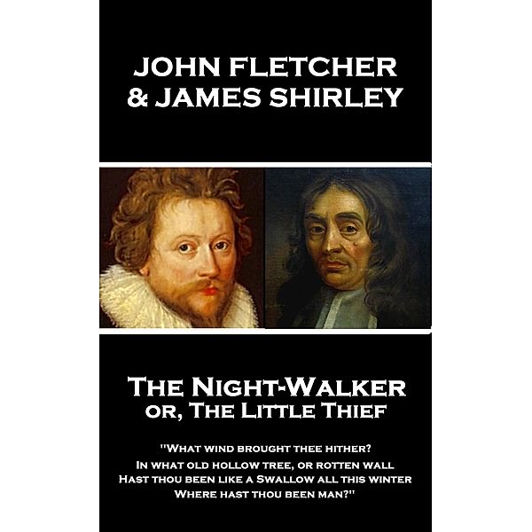 The Night-Walker or, The Little Thief, John Fletcher, James Shirley