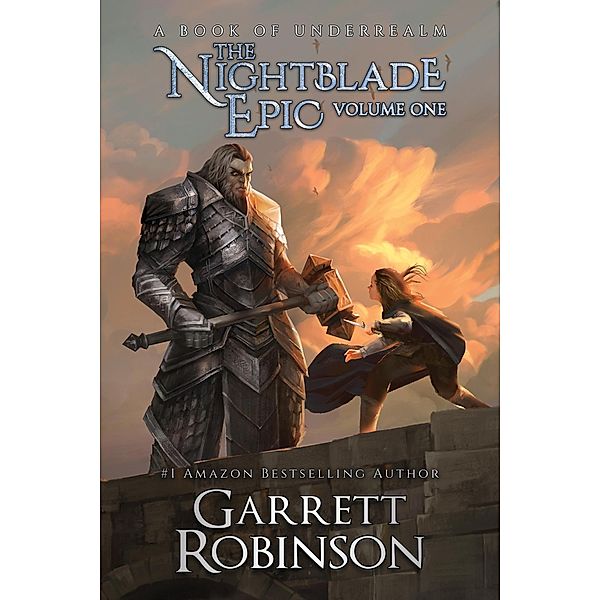 The Nightblade Epic Volume One / The Nightblade Epic, Garrett Robinson