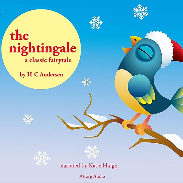 The Nightingale, a fairytale, Hans Christian Andersen