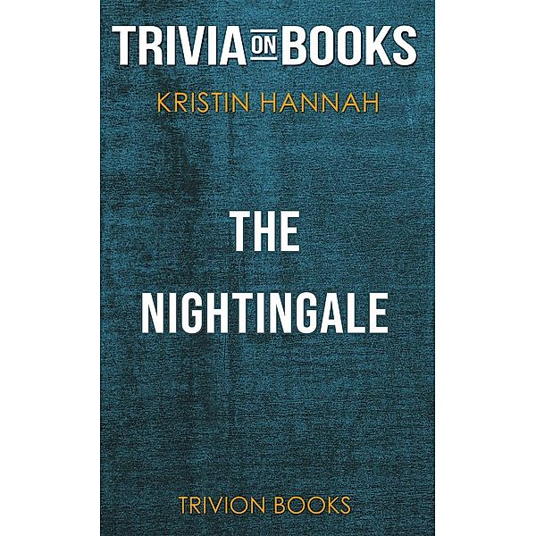 The Nightingale by Kristin Hannah (Trivia-On-Books), Trivion Books