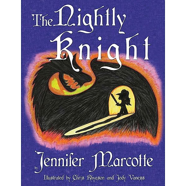 The Nightly Knight, Jennifer Marcotte
