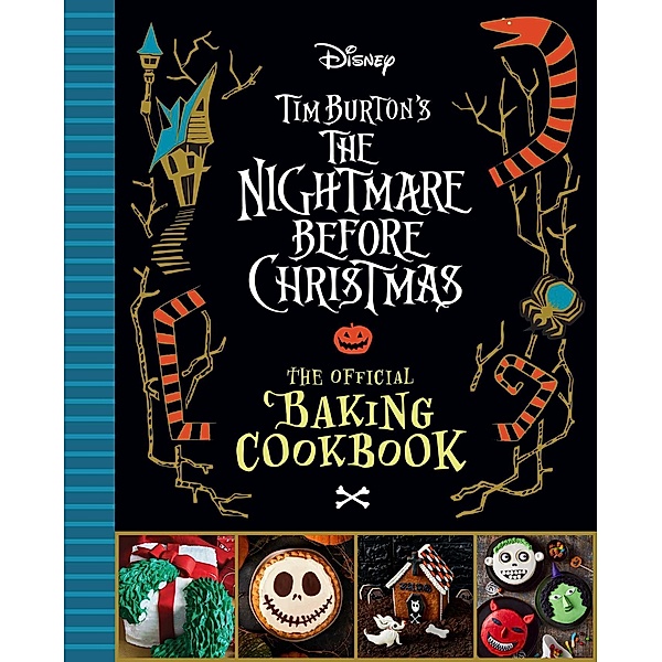 The Nightmare Before Christmas: The Official Baking Cookbook, Sandy K Snugly