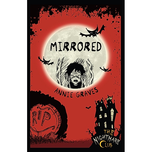 The Nightmare Club: Mirrored / Little Island Books, Annie Graves