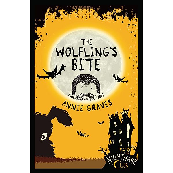 The Nightmare Club: The Wolfling's Bite / Little Island Books, Annie Graves