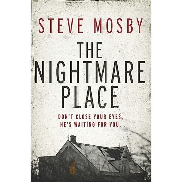 The Nightmare Place, Steve Mosby