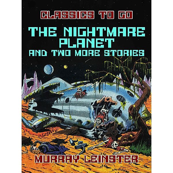 The Nightmare Planet and two more Stories, Murray Leinster