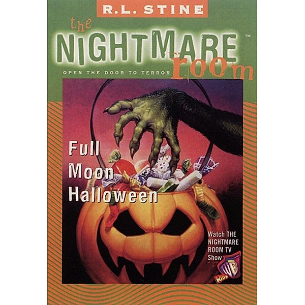 The Nightmare Room #10: Full Moon Halloween / Nightmare Room Bd.10, R. L. Stine