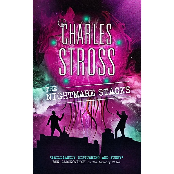 The Nightmare Stacks / Laundry Files Bd.7, Charles Stross