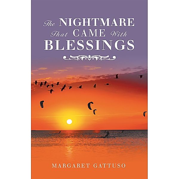 The Nightmare That Came with Blessings, Margaret Gattuso
