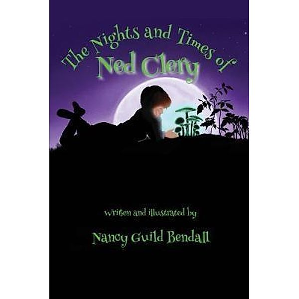 The Nights and Times of Ned Clery, Nancy Guild Bendall