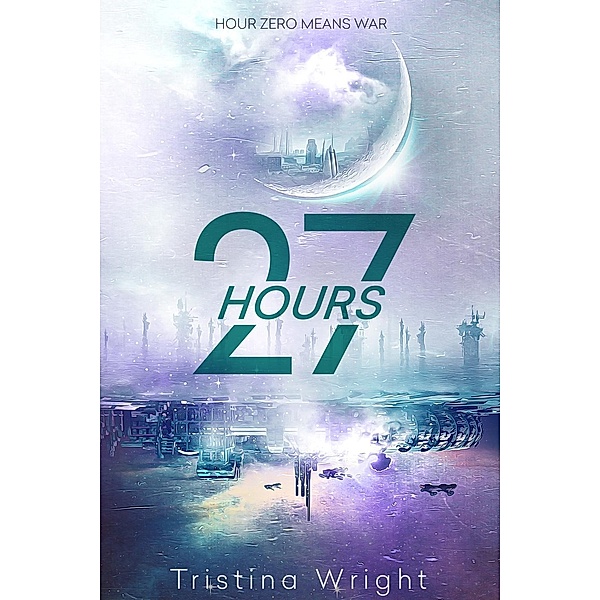 The Nightside Saga: 1 27 Hours, Tristina Wright