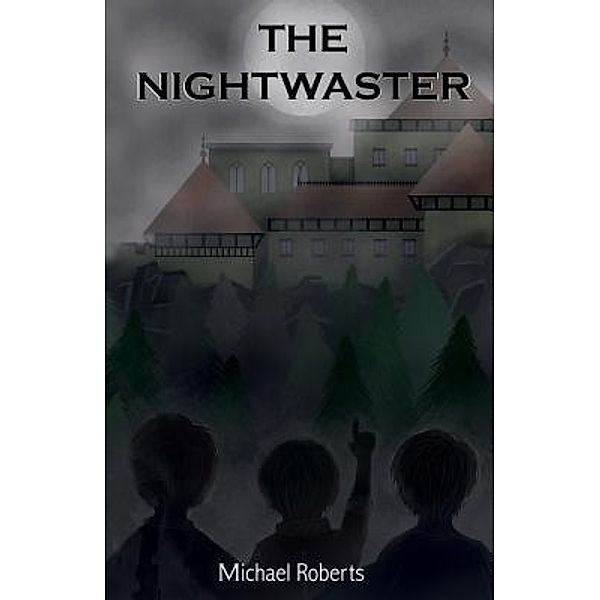 The Nightwaster / Rowanvale Books Ltd, Michael Roberts