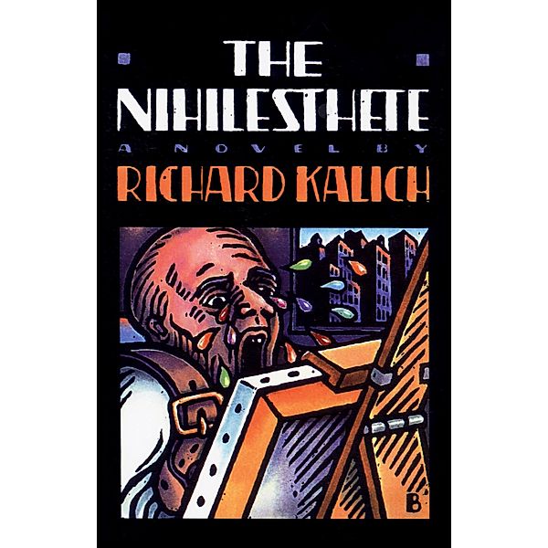 The Nihilesthete, Richard Kalich