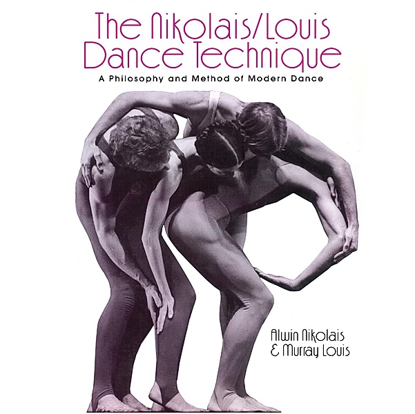 The Nikolais/Louis Dance Technique, Murray Louis, Alwin Nikolais