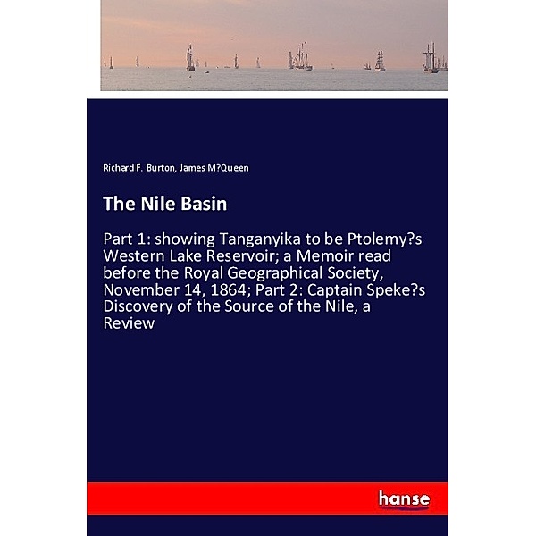 The Nile Basin, Richard F. Burton, James M'Queen