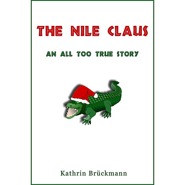 The Nile Claus, Kathrin Brückmann, Edith Parzefall