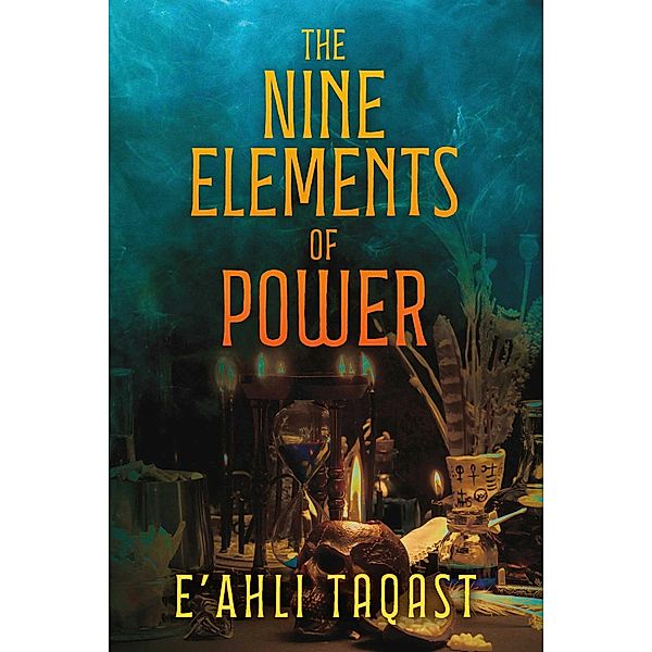 The Nine Elements of Power, E'Ahli Taqast