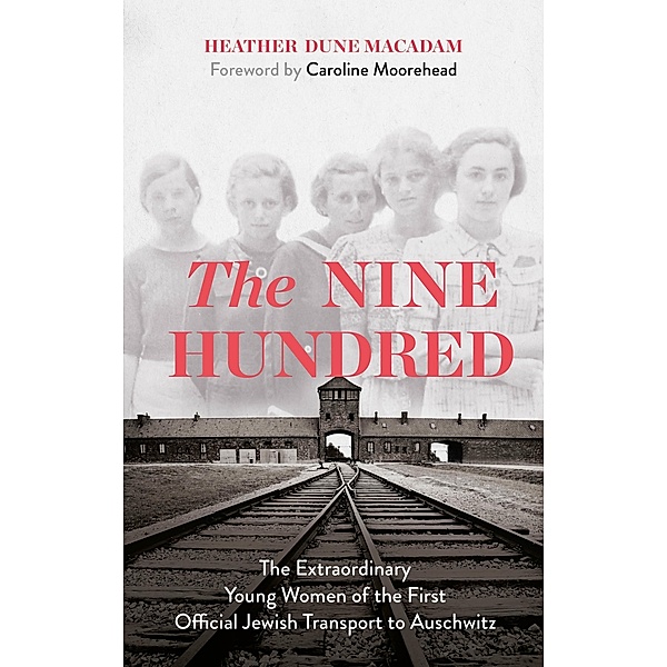 The Nine Hundred, Heather Dune Macadam, Caroline Moorehead