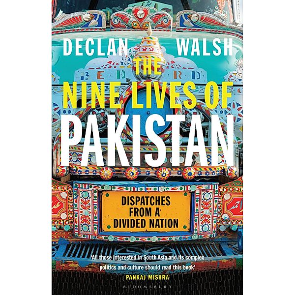 The Nine Lives of Pakistan, Declan Walsh