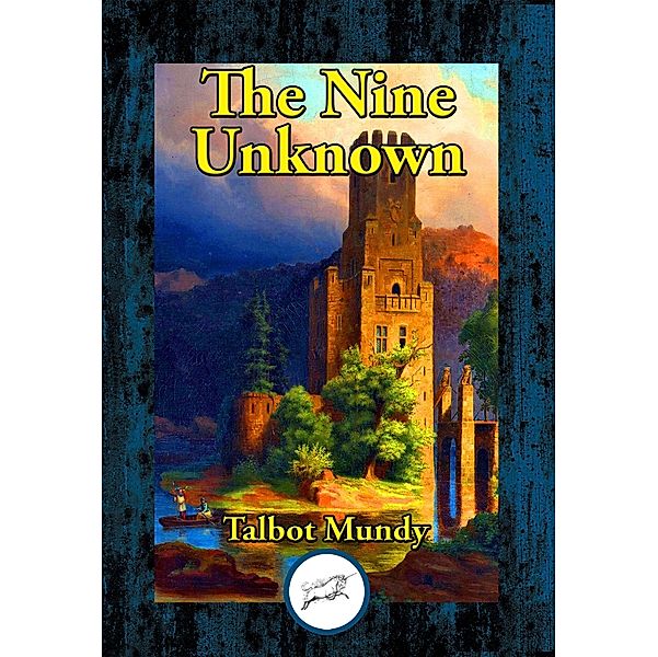 The Nine Unknown / Dancing Unicorn Books, Talbot Mundy