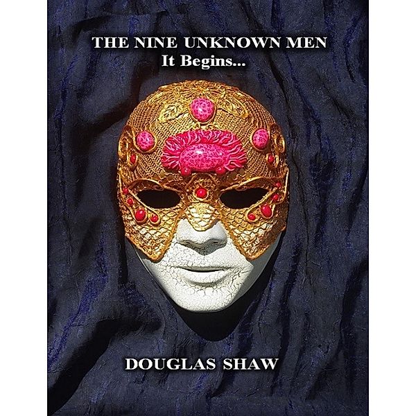 The Nine Unknown Men - It Begins..., Douglas Shaw