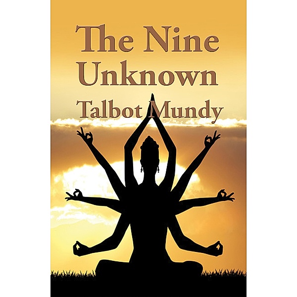The Nine Unknown / Positronic Publishing, Talbot Mundy