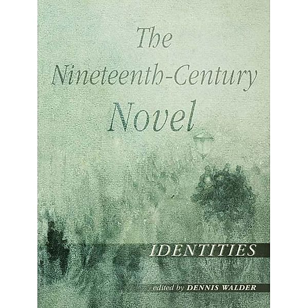 The Nineteenth-Century Novel: Identities