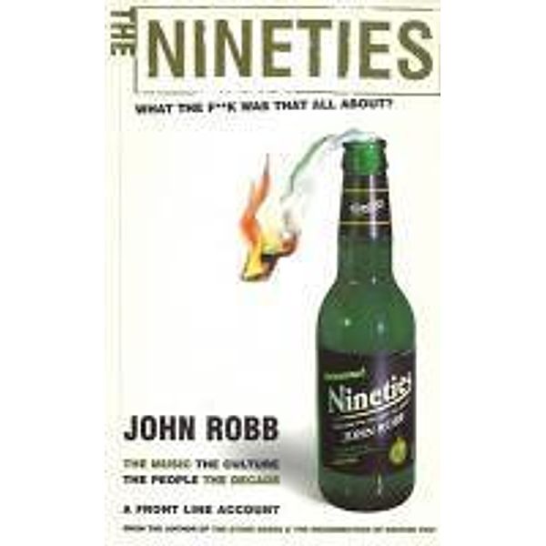 The Nineties, John Robb
