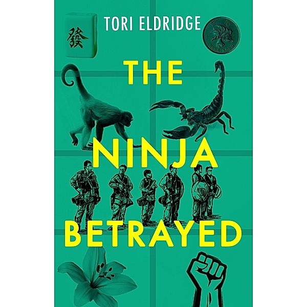 The Ninja Betrayed / Lily Wong Bd.3, Tori Eldridge