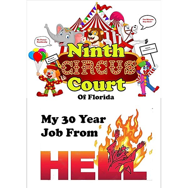 The Ninth Circus Court of Florida | My 30-Year Job From Hell!, Brett Arquette