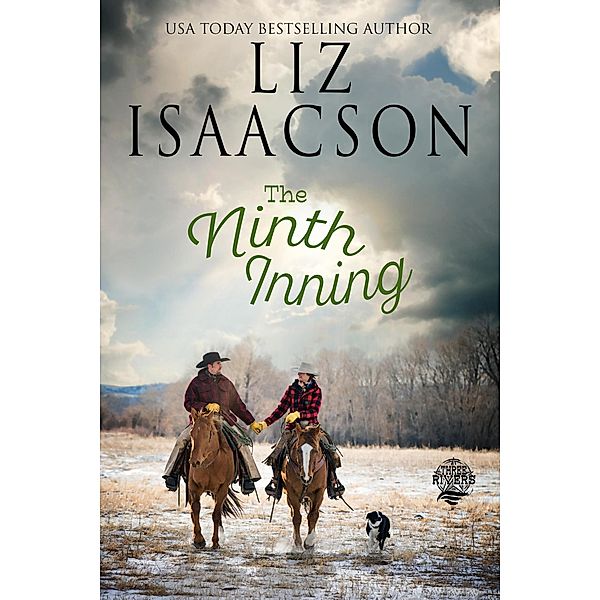 The Ninth Inning (Three Rivers Ranch Romance(TM), #8) / Three Rivers Ranch Romance(TM), Liz Isaacson