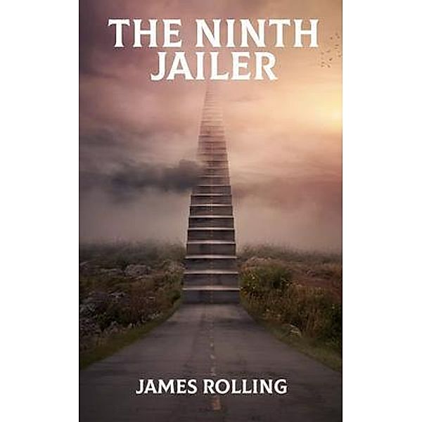 The ninth jailer, James Rolling