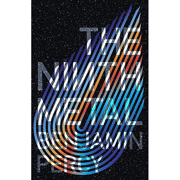 The Ninth Metal / The Comet Cycle Bd.1, Benjamin Percy