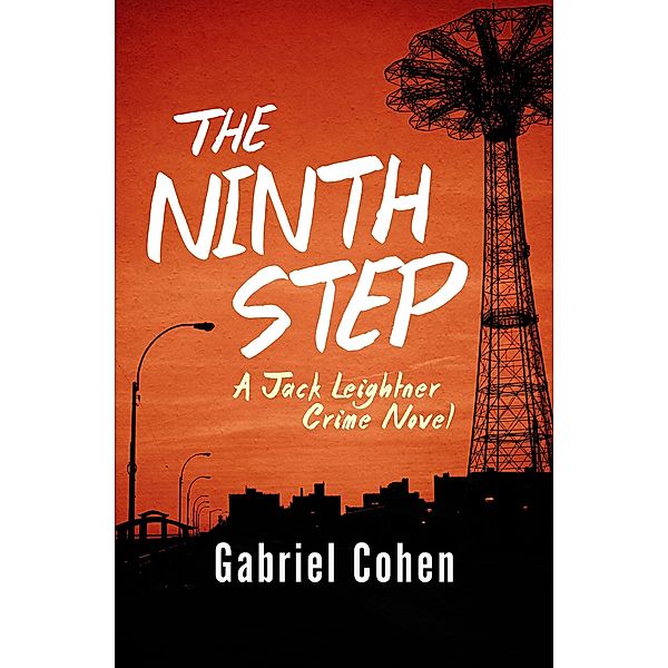The Ninth Step / The Jack Leightner Crime Novels, Gabriel Cohen