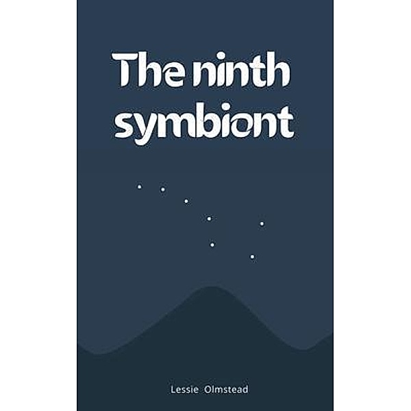 The ninth symbiont, Lessie Olmstead