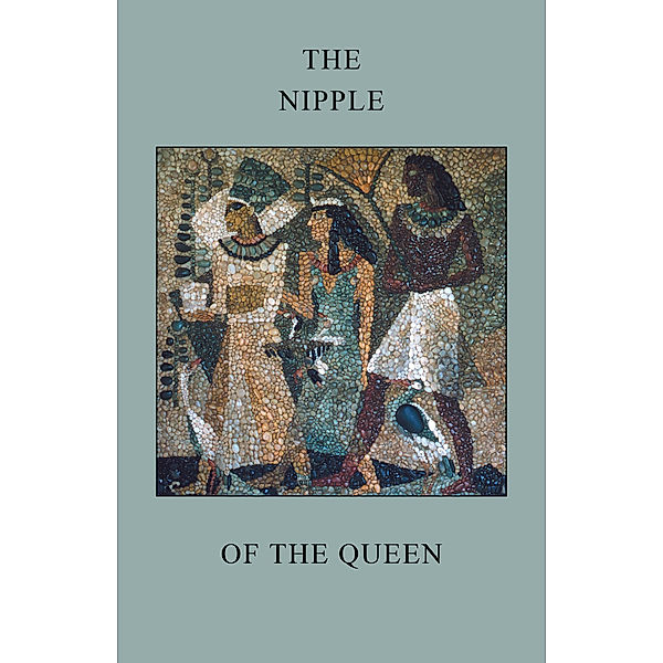 The Nipple of the Queen, C.D. HOPKINS