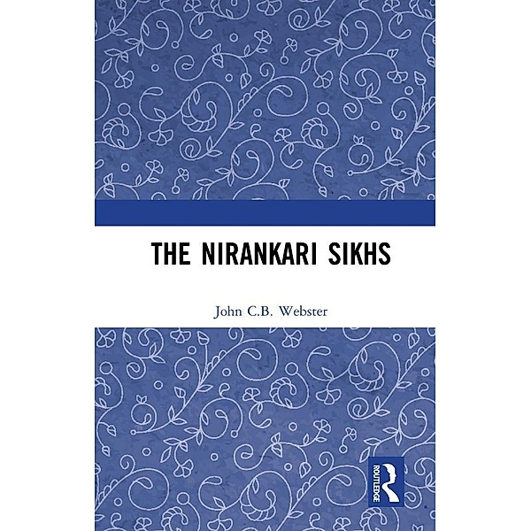 The Nirankari Sikhs, John C. B. Webster