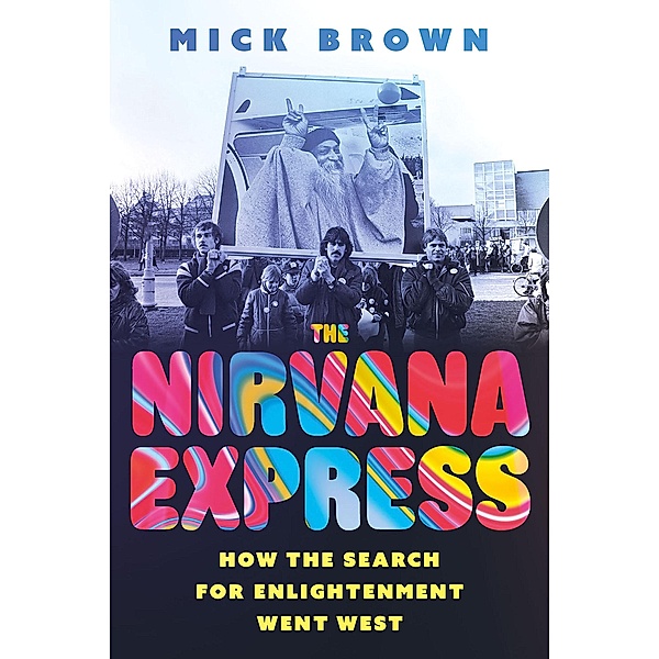 The Nirvana Express, Mick Brown