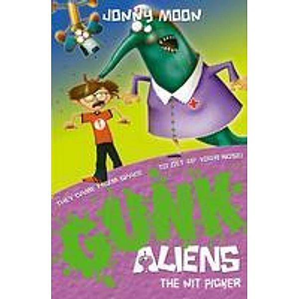 The Nit Picker / GUNK Aliens Bd.6, Jonny Moon