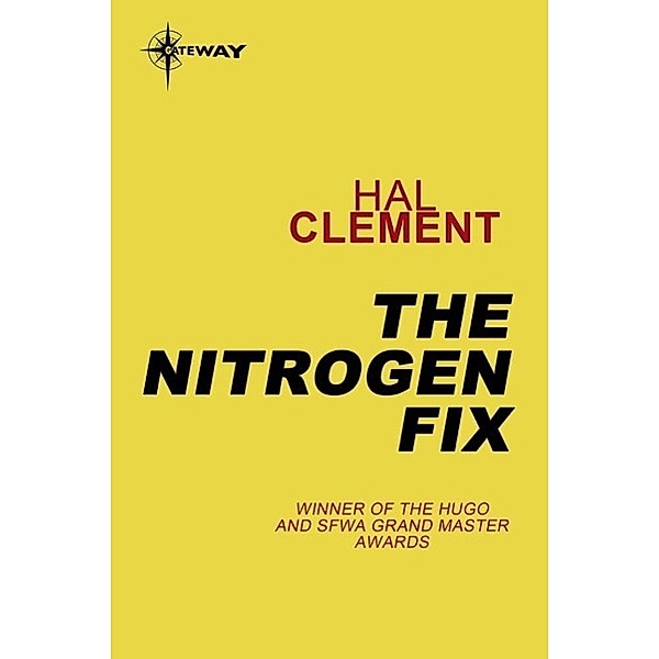 The Nitrogen Fix / Gateway, Hal Clement