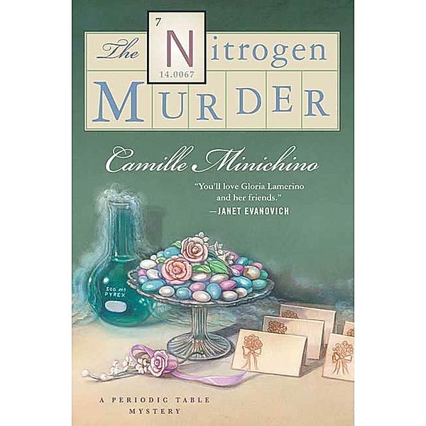 The Nitrogen Murder / Periodic Table Mysteries Bd.7, Camille Minichino
