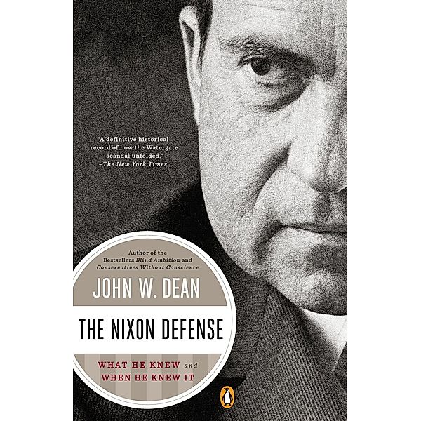 The Nixon Defense, John W. Dean