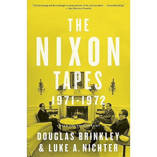 The Nixon Tapes: 1971-1972 (With Audio Clips), Douglas Brinkley, Luke Nichter