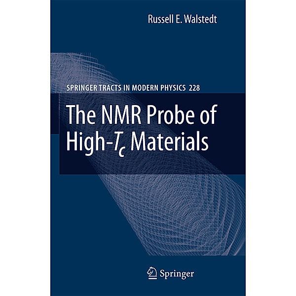 The NMR Probe of High-Tc Materials, Russell E. Walstedt