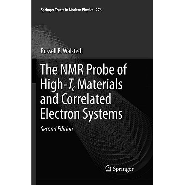 The NMR Probe of High-Tc Materials and Correlated Electron Systems, Russell E. Walstedt