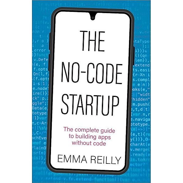 The No-Code Startup, Emma Reilly