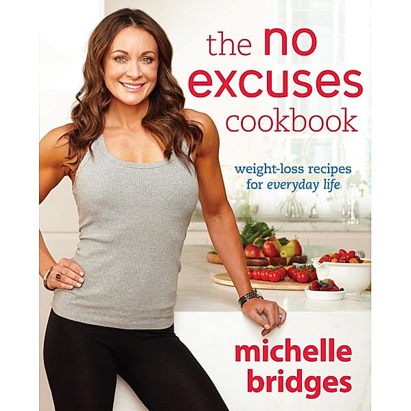 The No Excuses Cookbook, Michelle Bridges